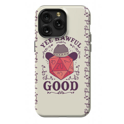 Yee Hawful Good  Phone Case